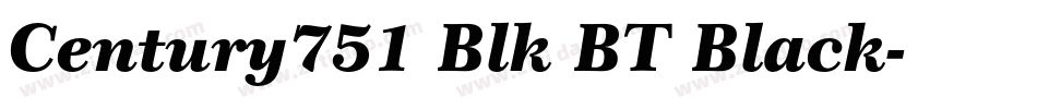 Century751 Blk BT Black字体转换